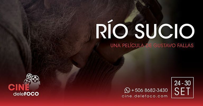 Película costarricense ‘Río Sucio’ se estrenará en línea en Cine deleFOCO